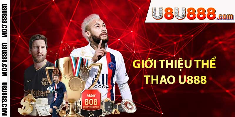 Giới thiệu thể thao U888